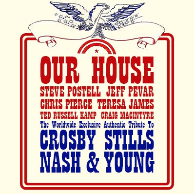 More Info for Our House: The Music of Crosby, Stills, Nash & Young