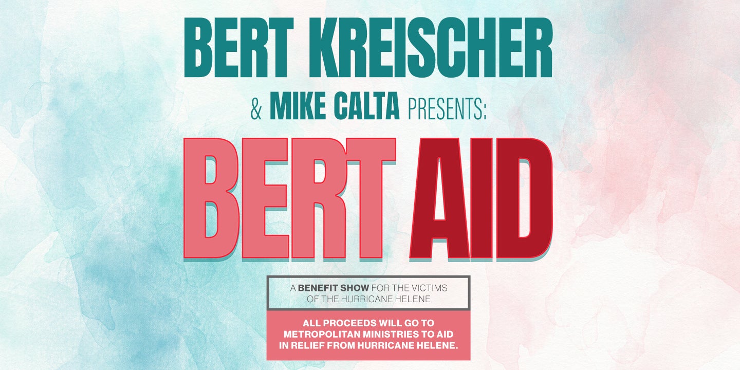 Bert Kreischer & Mike Calta Present Bert Aid