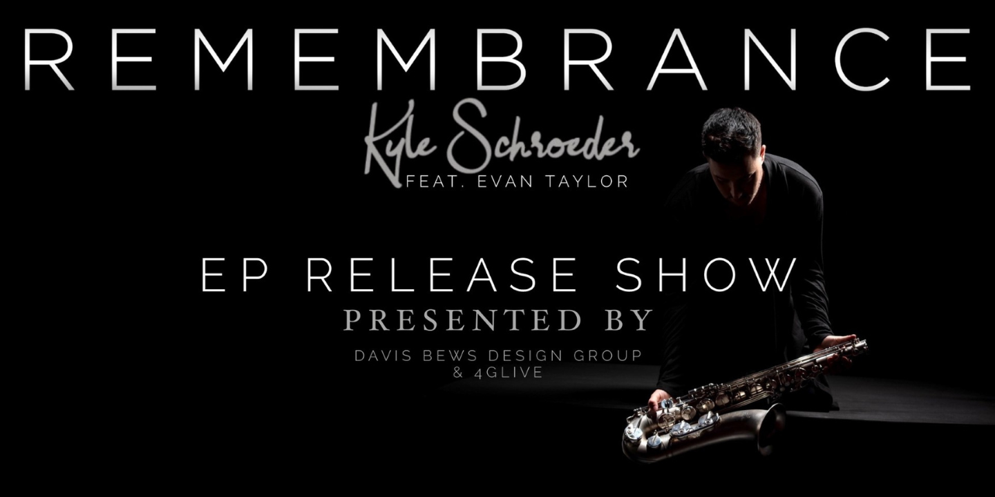 Kyle Schroeder - Remembrance